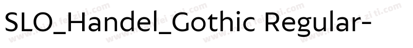 SLO_Handel_Gothic Regular字体转换